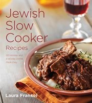 Jewish Slow Cooker Recipes : 120 Holiday and Everyday Dishes Made Easy cover image