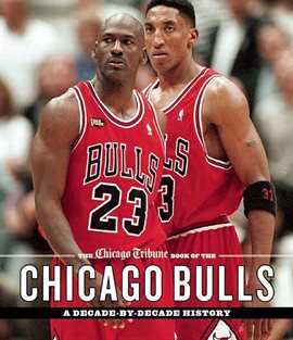 Cover image for The Chicago Tribune Book of the Chicago Bulls