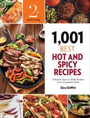 1,001 Best Hot and Spicy Recipes : Delicious, Easy-to-Make Recipes from Around the Globe cover image