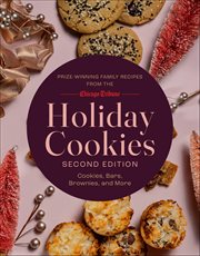 Holiday Cookies : Cookies, Bars, Brownies, And More cover image