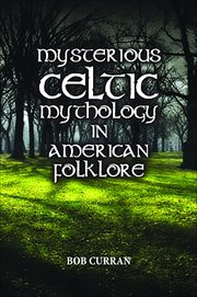 Mysterious Celtic Mythology in American Folklore cover image