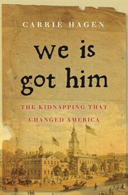 We is got him : the kidnapping that changed America cover image