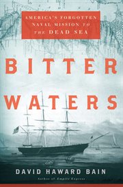 Bitter waters : America's forgotten naval mission to the Dead Sea cover image