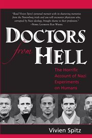 Doctors from hell : the horrific account of Nazi experiments on humans cover image