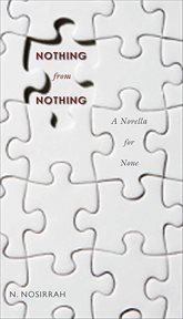 Nothing From Nothing : A Novella for None cover image