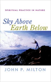 Sky above, earth below. Spiritual Practice in Nature cover image