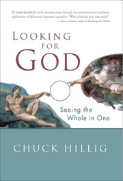 Looking for God : seeing the whole in one cover image