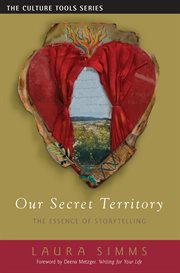 Our Secret Territory : The Essence of Storytelling cover image