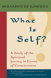 What is self?. A Study of the Spiritual Journey in Terms of Consciousness cover image
