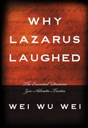 Why Lazarus Laughed : The Essential Doctrine cover image