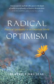 Radical optimism : rooting ourselves in reality cover image