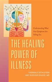 The Healing Power of Illness cover image