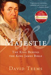 Majestie : The King Behind the King James Bible cover image