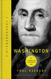 Washington : A Legacy of Leadership. Generals cover image