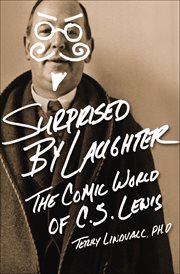 Surprised by Laughter : The Comic World of C.S. Lewis cover image