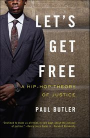 Let's Get Free : A Hip-hop Theory Of Justice cover image