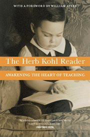 Herb Kohl Reader : Awakening the Heart of Teaching cover image
