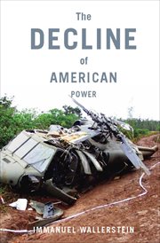 The decline of American power : the U.S. in a chaotic world cover image