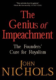 The genius of impeachment : the founders' cure for royalism cover image