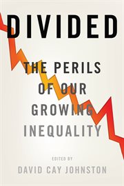 Divided : the perils of our growing inequality cover image