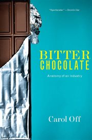 Bitter chocolate : anatomy of an industry cover image