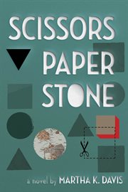 Scissors, paper, stone. A Novel cover image