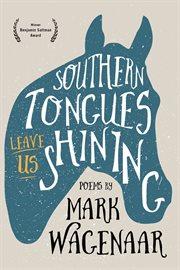 Southern Tongues Leave Us Shining cover image