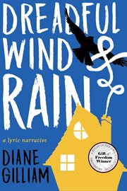 Dreadful wind & rain : a lyric narrative cover image
