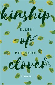 Kinship of clover : a novel cover image