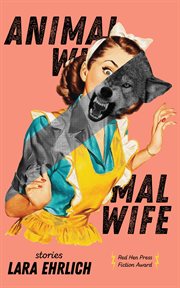 Animal wife : stories cover image