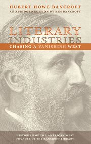 Literary industries : chasing a vanishing West cover image