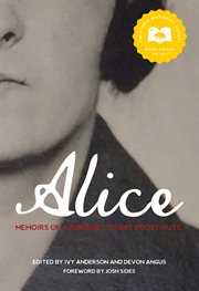 Alice : memoirs of a Barbary Coast prostitute cover image