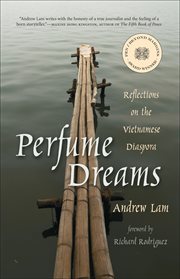 Perfume dreams : reflections on the Vietnamese diaspora cover image