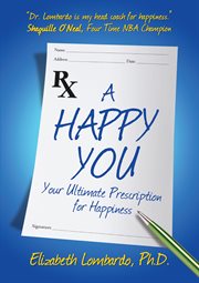 A happy you : your ultimate prescription for happiness cover image