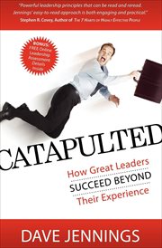 Catapulted : how great leaders succeed beyond their experience cover image