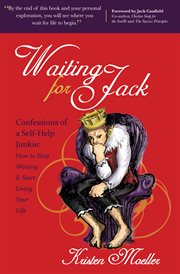 Waiting for Jack : confessions of a self-help junkie : how to stop waiting & start living your life cover image