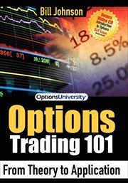 Options trading 101 : from theory to application cover image
