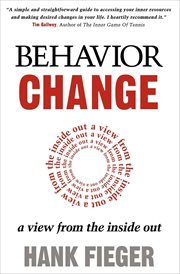 Behavior change : a view from the inside out cover image