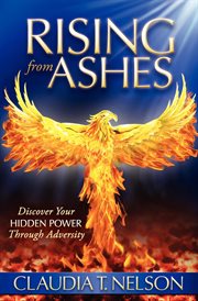 Rising from ashes : discover your hidden power through adversity cover image