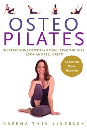 Osteo pilates. Increase Bone Density, Reduce Fracture Risk, Look and Feel Great cover image