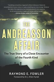 The Andreasson Affair : The True Story of a Close Encounter of the Fourth Kind cover image