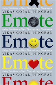 Emote : Using Emotions to Make Your Message Memorable cover image