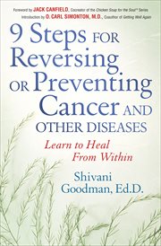 9 steps to reversing or preventing cancer and other diseases. Learn to Heal Within cover image