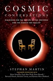 Cosmic conversations. Dialogues on the Nature of the Universe and the Search for Reality cover image