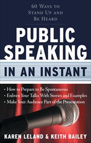 Public Speaking in an Instant : 60 Ways to Stand Up and Be Heard cover image