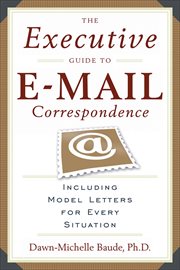 The Executive Guide to E-mail Correspondence : mail Correspondence cover image