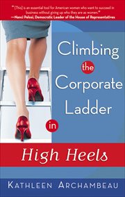Climbing the Corporate Ladder in High Heels cover image