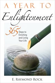 A year to enlightenment : 365 steps to enriching and living your life cover image