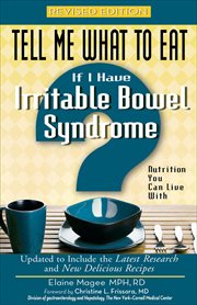Tell Me What to Eat if I Have Irritable Bowel Syndrome : Tell Me What to Eat cover image