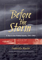 Before the storm : a year in the Pribilof Islands, 1941-1942 cover image